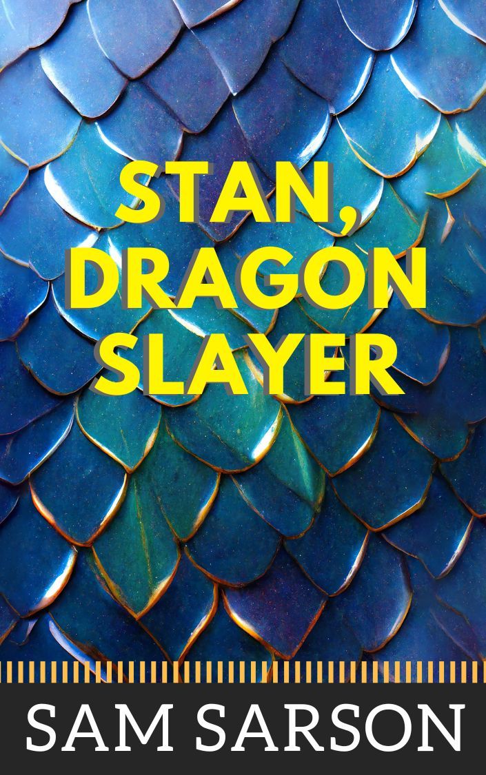 Stan, Dragonslayer